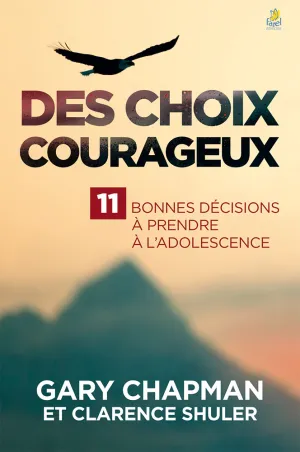 DES CHOIX COURAGEUX de Gary Chapman